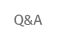 Q&A